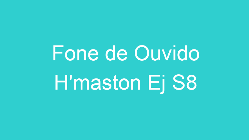 Fone de Ouvido H’maston Ej S8
