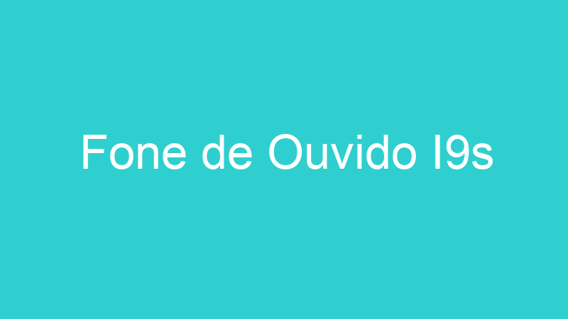 Fone de Ouvido I9s