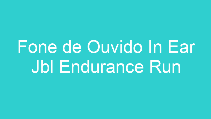 Fone de Ouvido In Ear Jbl Endurance Run