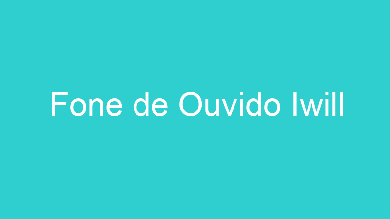 Fone de Ouvido Iwill