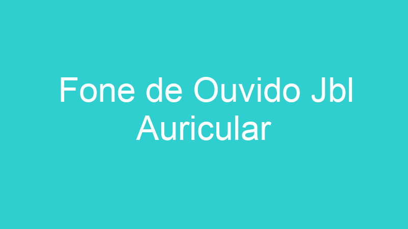 Fone de Ouvido Jbl Auricular