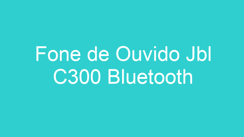Fone de Ouvido Jbl C300 Bluetooth
