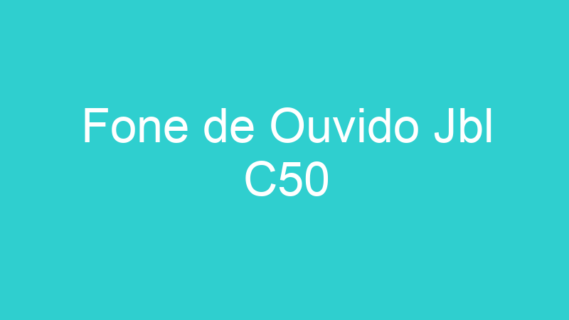 Fone de Ouvido Jbl C50