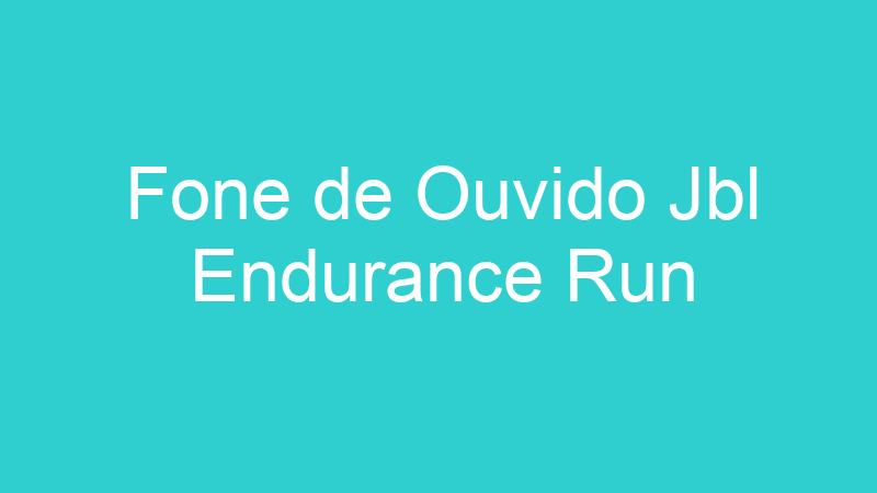 Fone de Ouvido Jbl Endurance Run