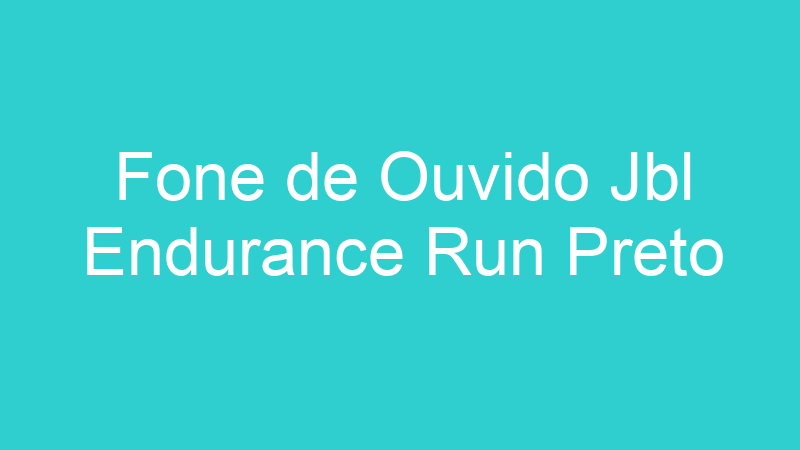 Fone de Ouvido Jbl Endurance Run Preto