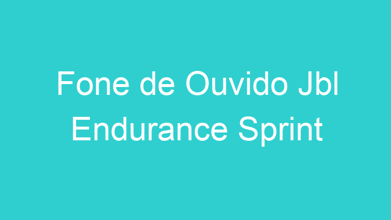 Fone de Ouvido Jbl Endurance Sprint