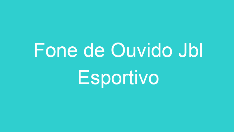 Fone de Ouvido Jbl Esportivo