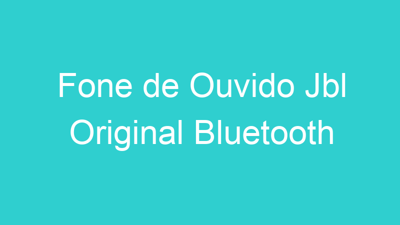 Fone de Ouvido Jbl Original Bluetooth