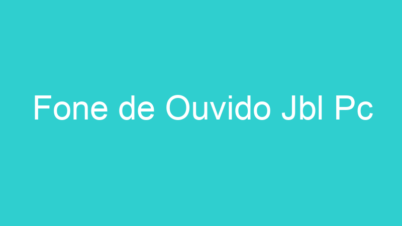 Fone de Ouvido Jbl Pc