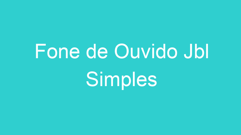 Fone de Ouvido Jbl Simples