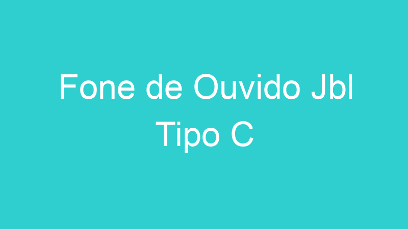 Fone de Ouvido Jbl Tipo C
