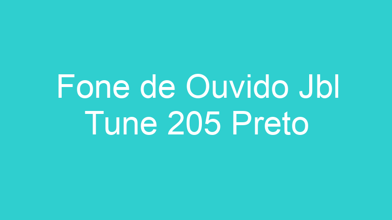 Fone de Ouvido Jbl Tune 205 Preto