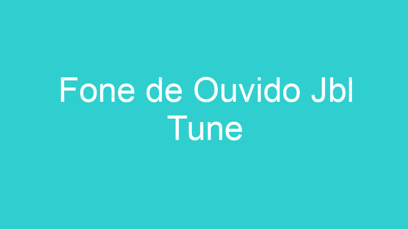 Fone de Ouvido Jbl Tune