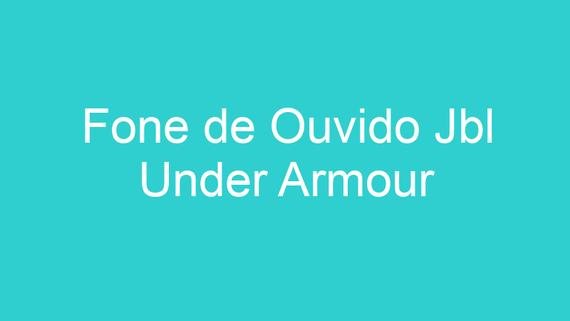 Fone de Ouvido Jbl Under Armour