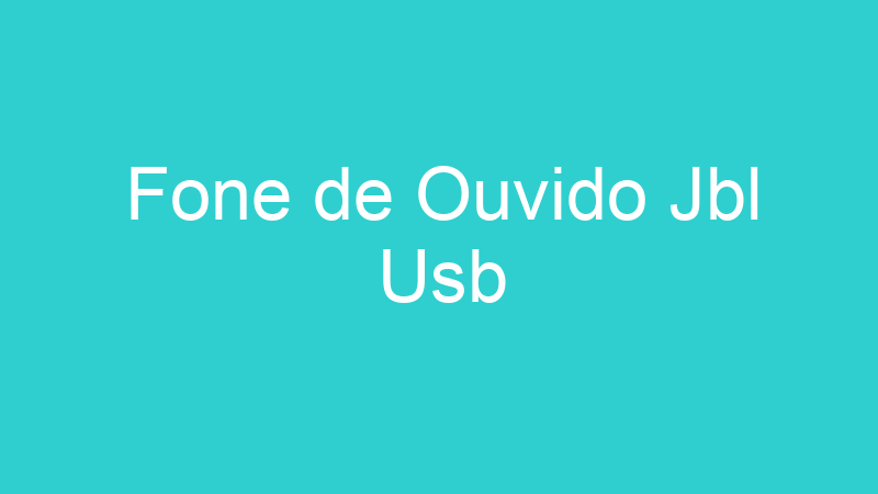 Fone de Ouvido Jbl Usb