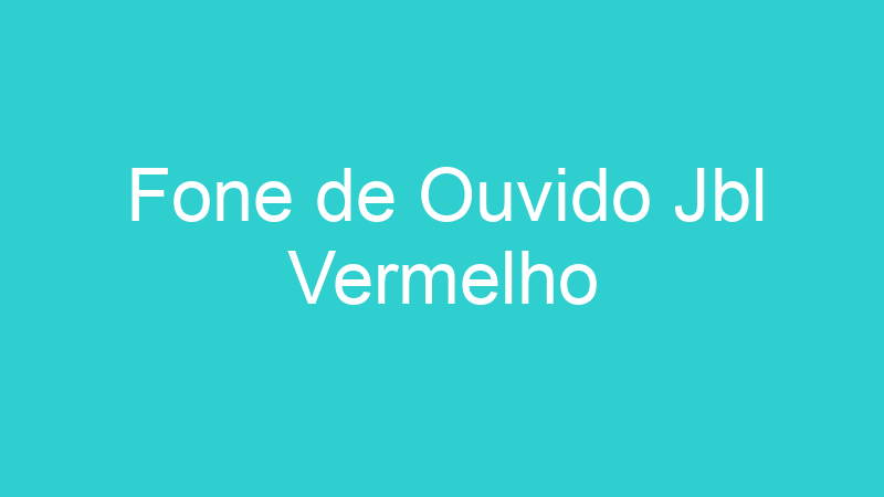 Fone de Ouvido Jbl Vermelho