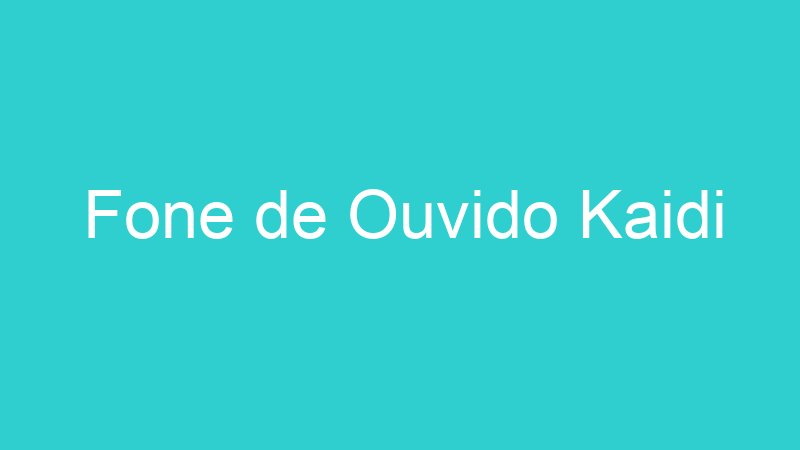 Fone de Ouvido Kaidi