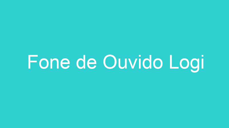 Fone de Ouvido Logi