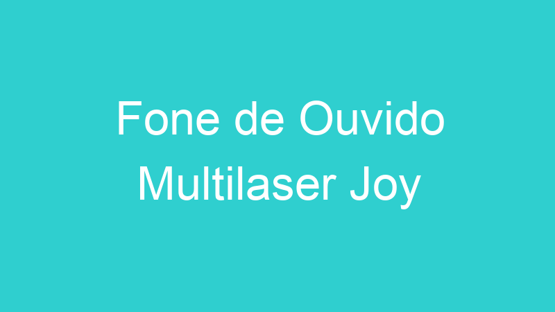 Fone de Ouvido Multilaser Joy