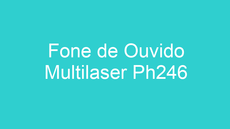 Fone de Ouvido Multilaser Ph246