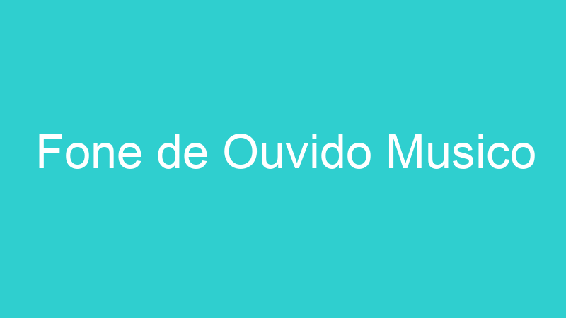 Fone de Ouvido Musico
