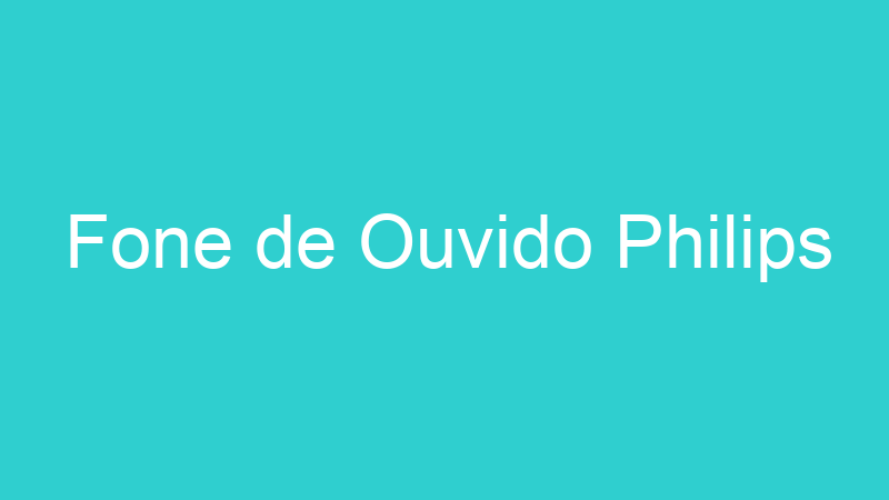 Fone de Ouvido Philips