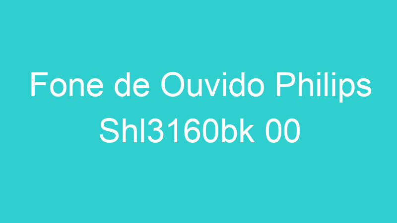 Fone de Ouvido Philips Shl3160bk 00