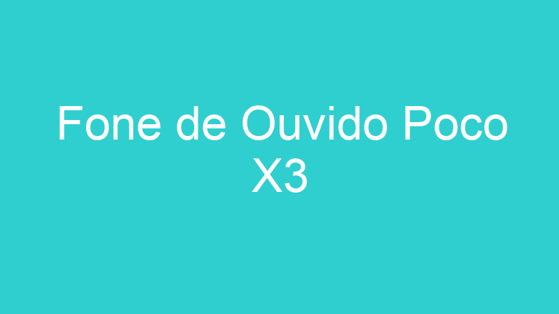 Fone de Ouvido Poco X3
