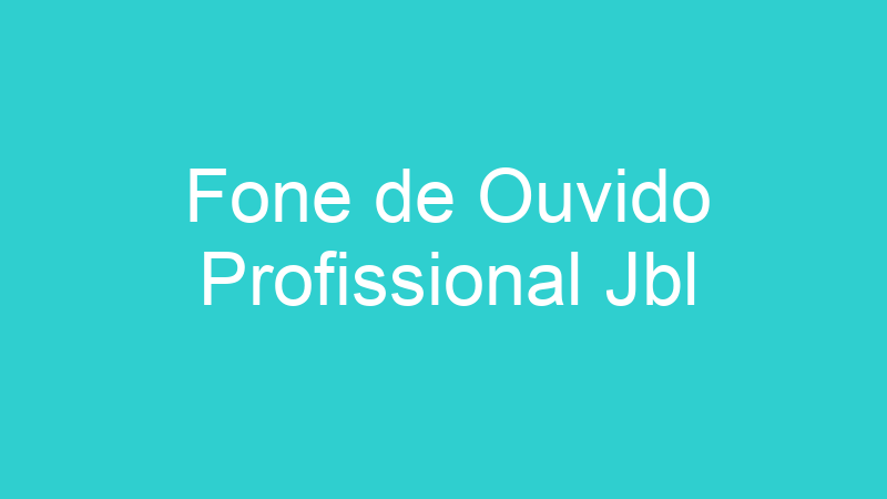 Fone de Ouvido Profissional Jbl