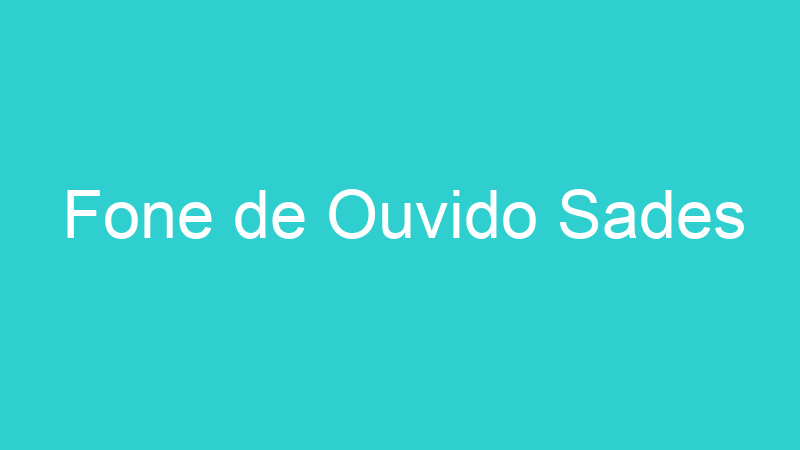 Fone de Ouvido Sades