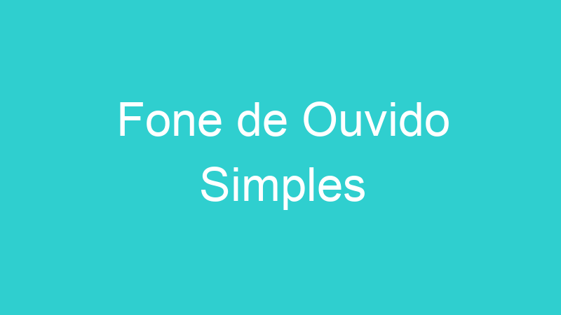 Fone de Ouvido Simples