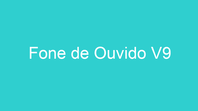 Fone de Ouvido V9