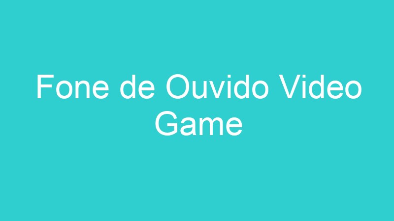 Fone de Ouvido Video Game