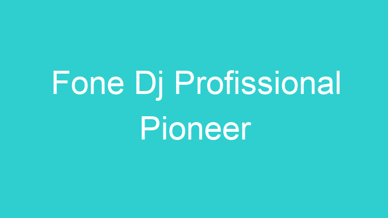 Fone Dj Profissional Pioneer