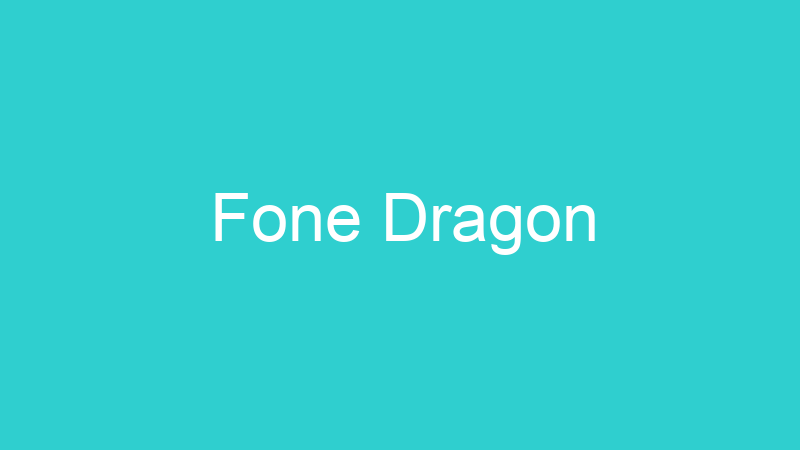 Fone Dragon