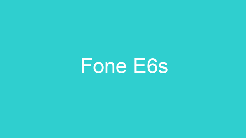 Fone E6s