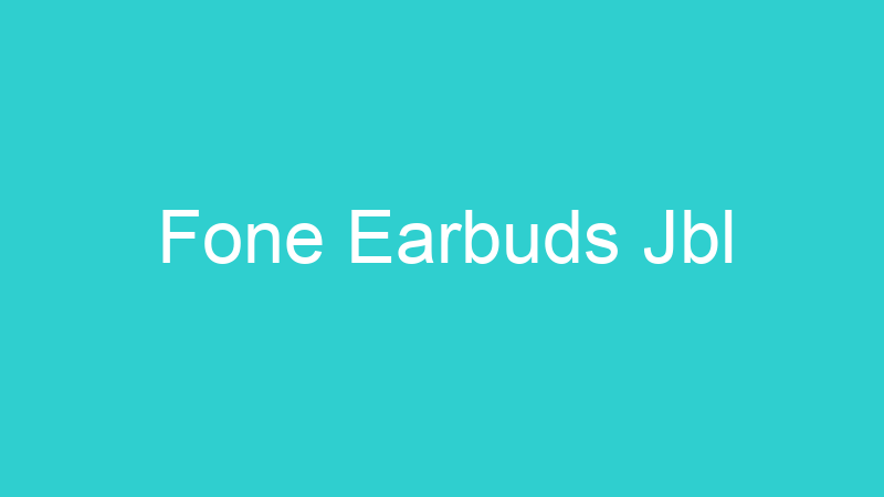 Fone Earbuds Jbl