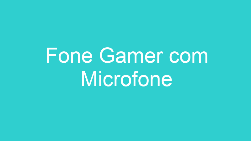 Fone Gamer com Microfone