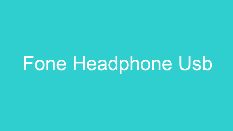 Fone Headphone Usb