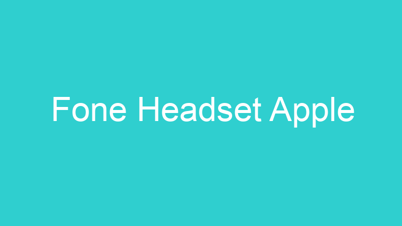 Fone Headset Apple