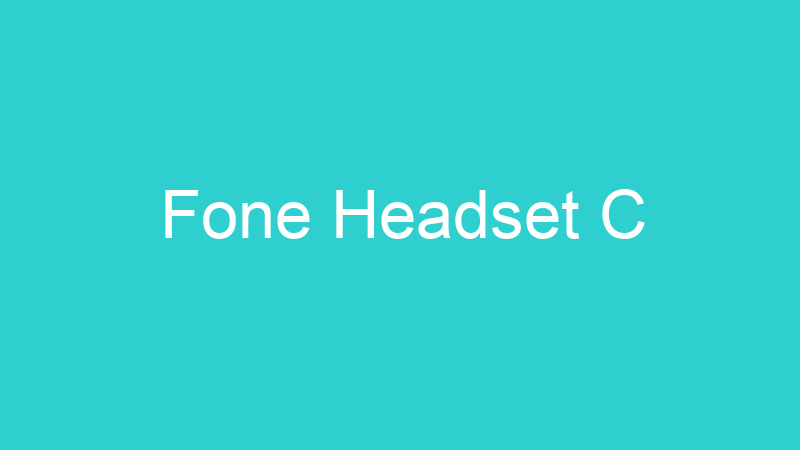 Fone Headset C