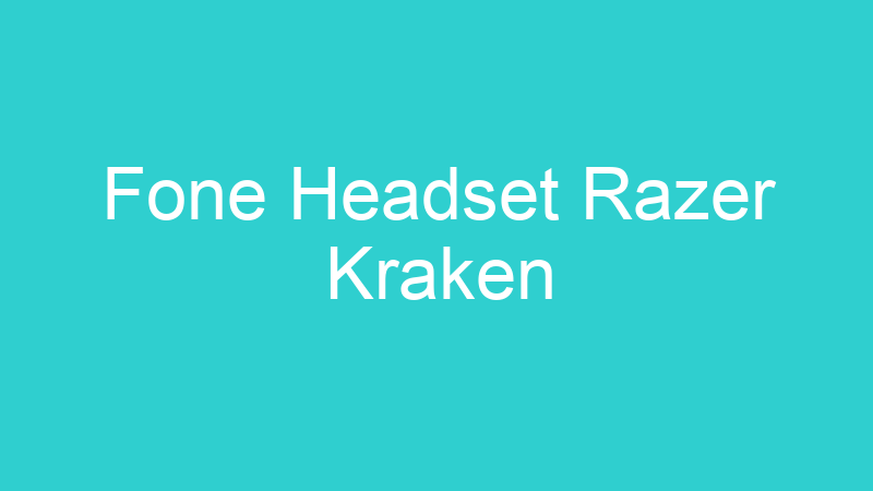 Fone Headset Razer Kraken