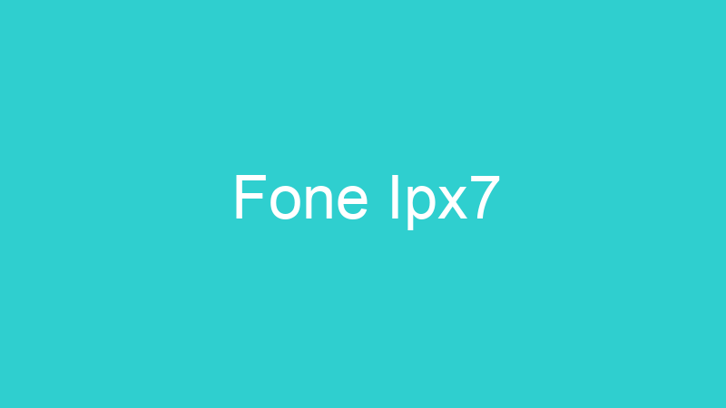 Fone Ipx7