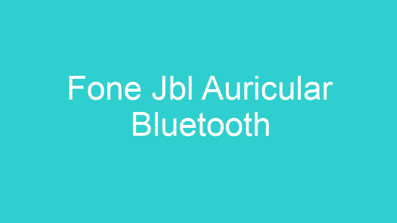 Fone Jbl Auricular Bluetooth