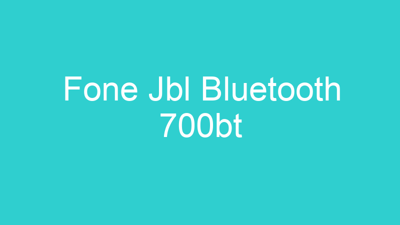 Fone Jbl Bluetooth 700bt