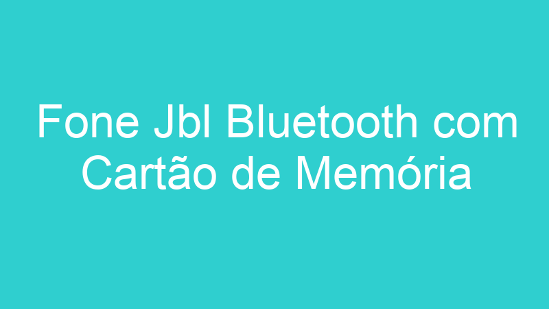 Fone Jbl Bluetooth com Cartão de Memória