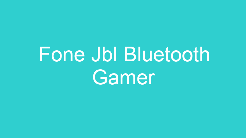 Fone Jbl Bluetooth Gamer