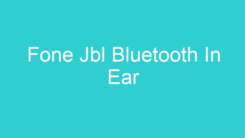 Fone Jbl Bluetooth In Ear