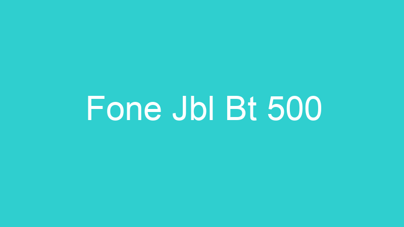 Fone Jbl Bt 500