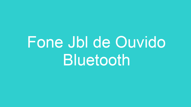 Fone Jbl de Ouvido Bluetooth